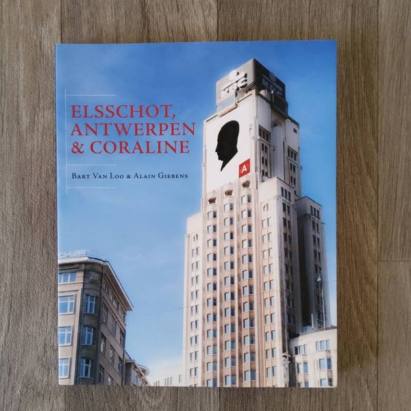 Elsschot, Antwerpen & Coraline - Bart van Loo& Alain Giebens - 2010