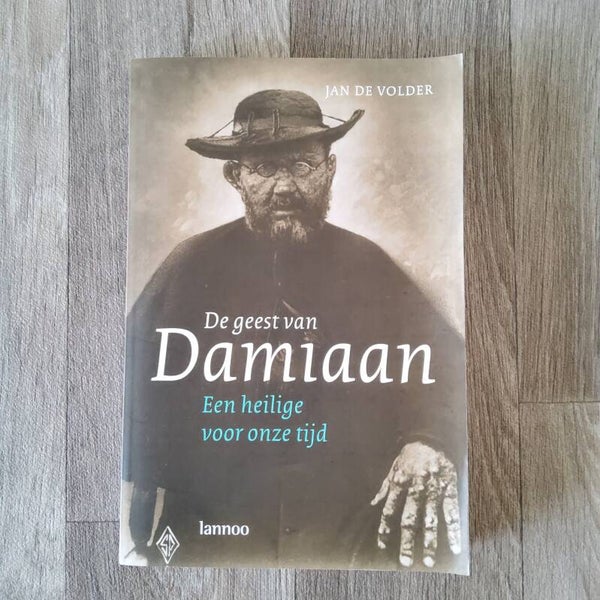 De geest van Damiaan, Een heilige voor onze tijd - Jan de Volder - 2009
