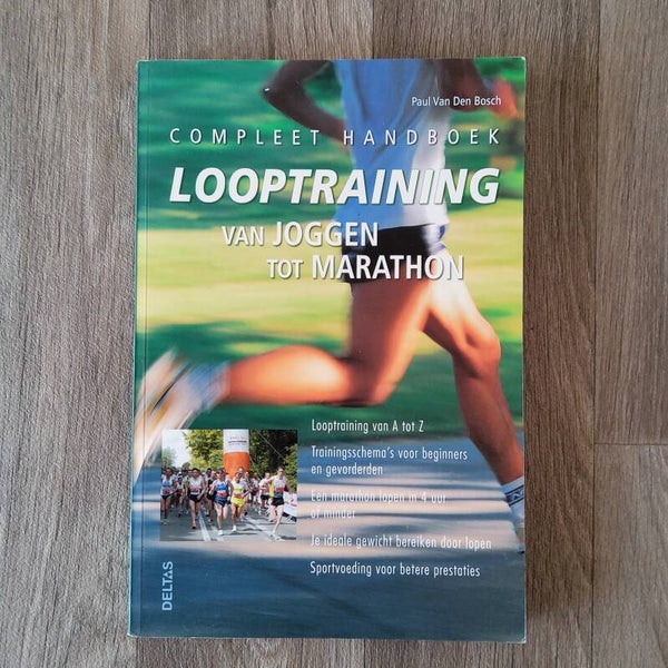 Loooptrainig; van joggen tot marathon - Paul Van Den Bosch