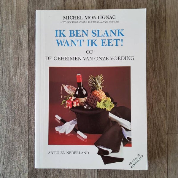 Ik ben slank want ik eet! - Michel Montignac - 1996