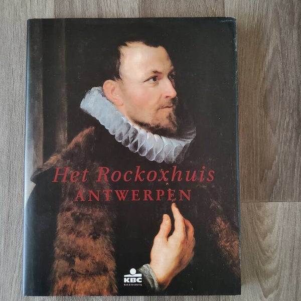 Het Rockoxhuis Antwerpen - Fr. Baudouin, A. d'Hulst, K. Vanderhoeght - 1995