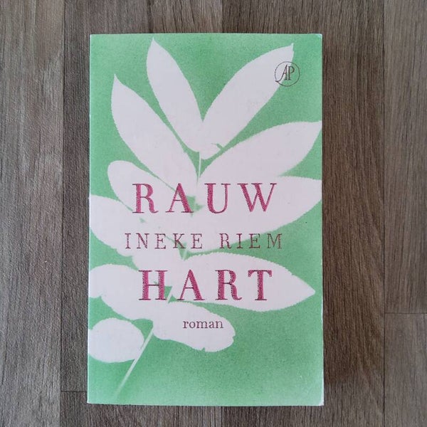 Rauw hart - Ineke Riem - 2017