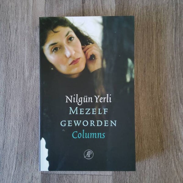 Mezelf geworden -  Columns- Nilgün Yerli - 2004