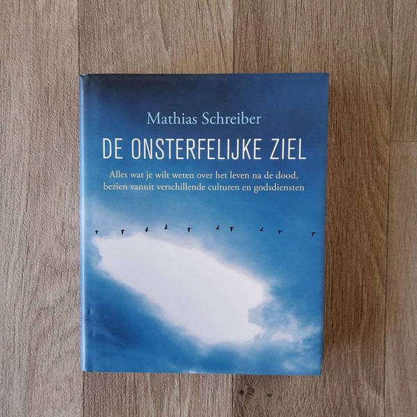 De onsterfelijke ziel - Mathias Schreiber - 2008