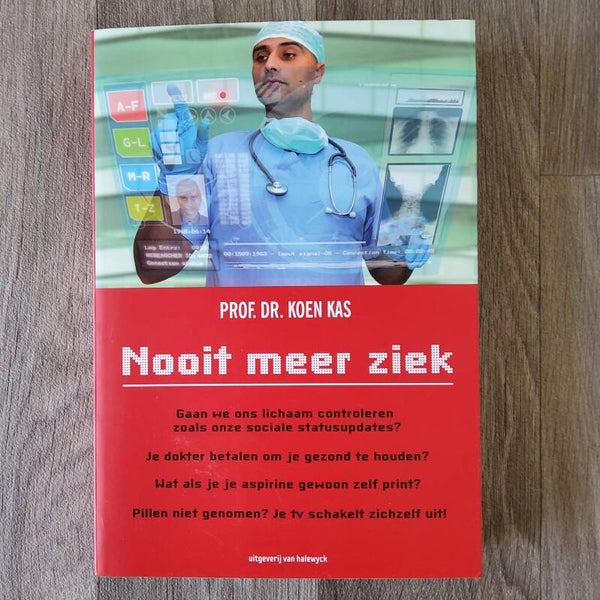 Nooit meer ziek - Prof.Dr. Koen Kas - 2014