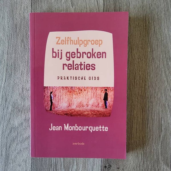 Zelfhulpgroep bij gebroken relaties - Jean Monbourquette - 2004