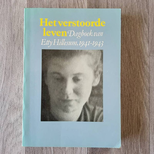 Het verstoorde leven , Dagboeken van Etty Hillesum 1941-1943 - Etty Hillesum - 1981