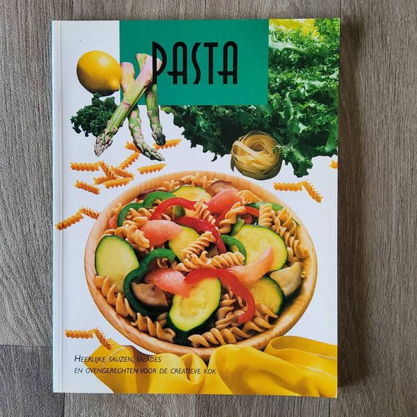 Pasta - Heerlijke sauzen, salades en ovengerechten voor de creatieve kok - 2001