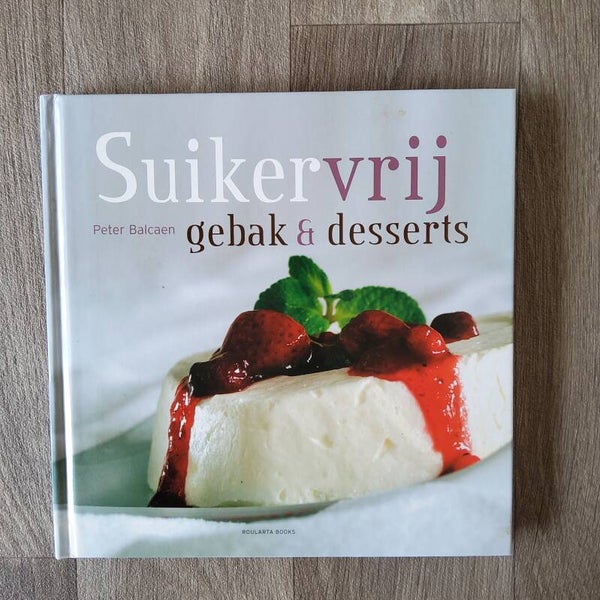 Suikervrij - gebak & desserts - Peter Balcaen - 2005