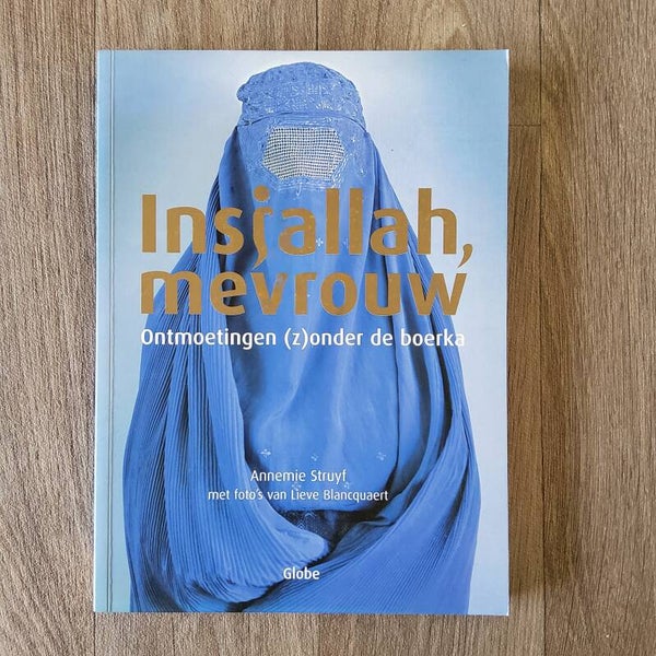 Insjallah, mevrouw. Ontmoetingen (z)onder de boerka - Annemie Struyf - 2004