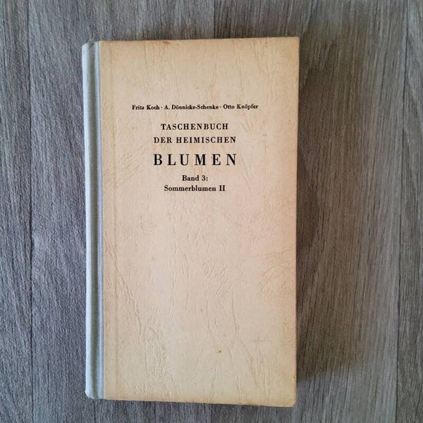 Taschenbuch der heimischen Blumen II - Fritz Koch - 1954