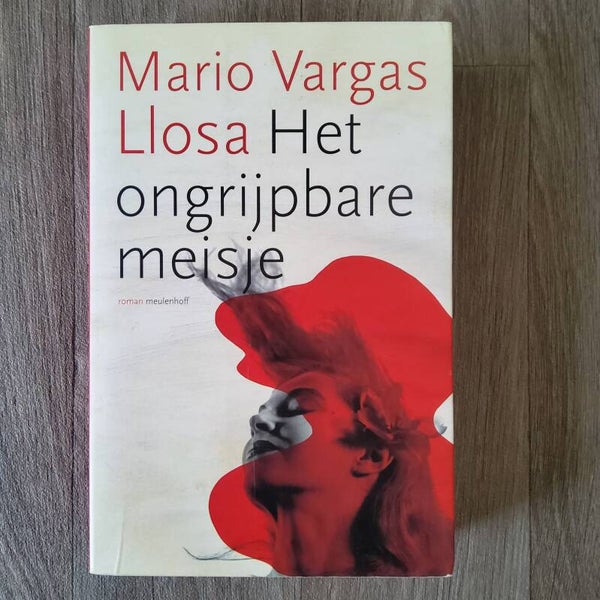 Het ongrijpbare meisje - Mario Vargas Llosa - 2006
