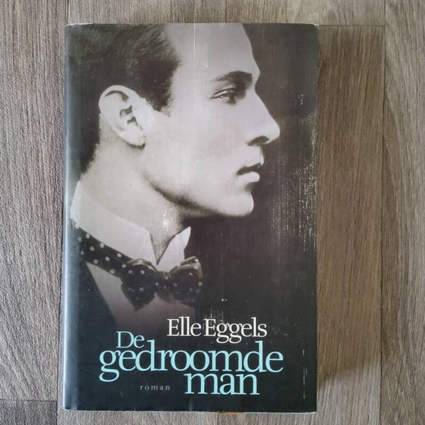 De gedroomde man - Elle Eggels - 2008