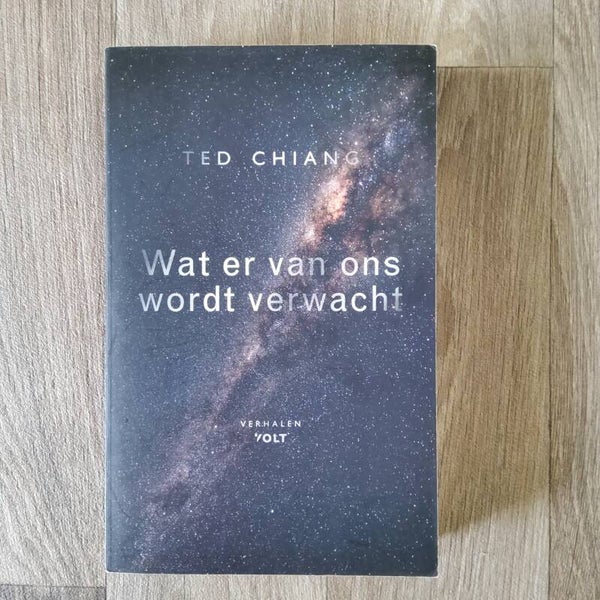 Wat er van ons wordt verwacht - Ted Chiang - 2019