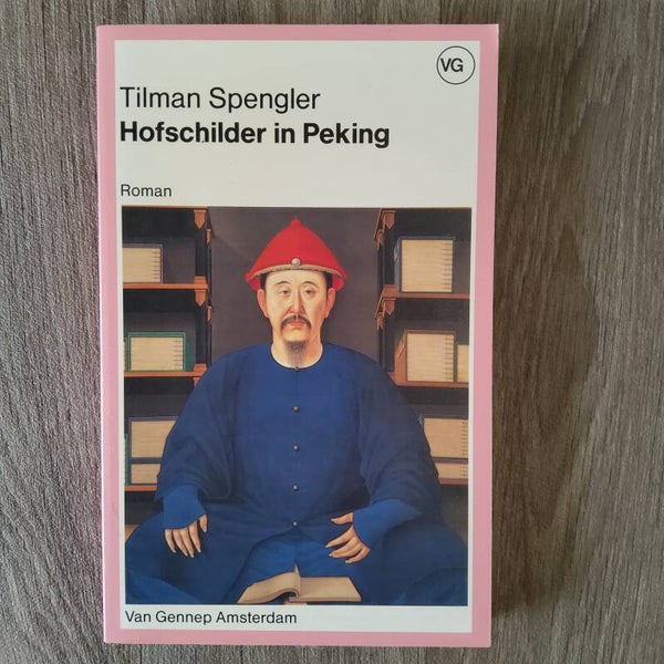 Hofschilder in Peking - Tilman Spengler - 1994