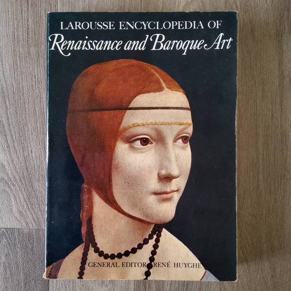 Larousse encyclopedia of Renaissance and Baroque Art -  1967