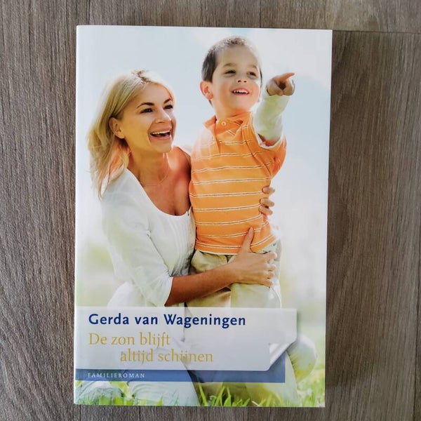 De zon blijft altijd schijnen - Gerda van Wageningen - 2011