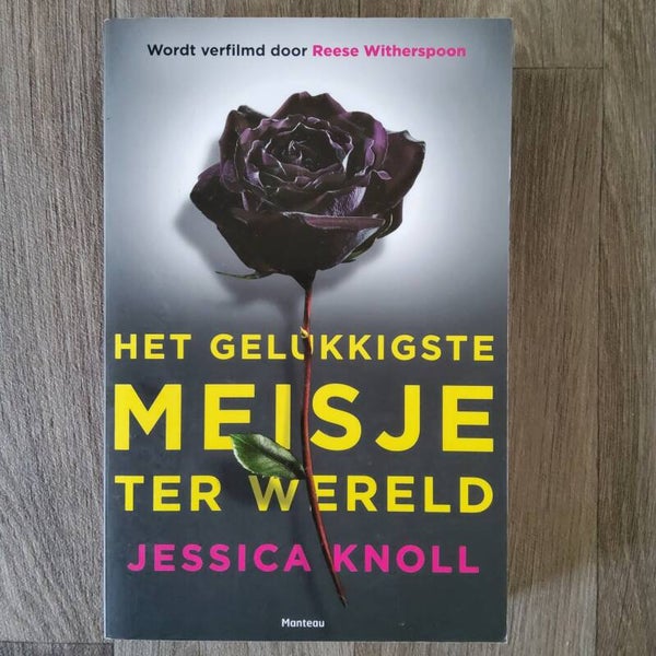 Het gelukkigste meisje ter wereld - Jessica Knoll - 2016