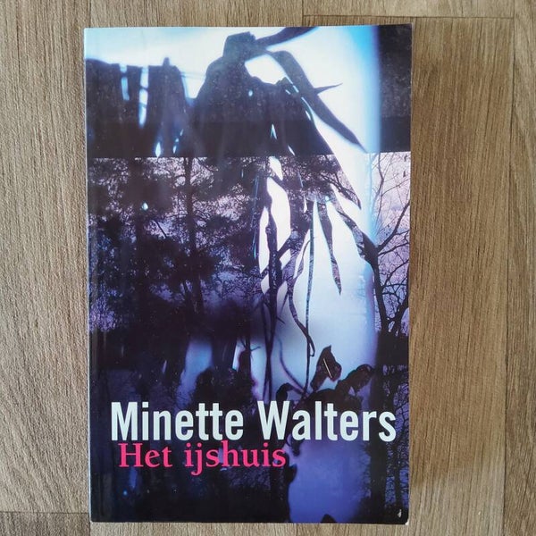 Het ijshuis - Minette Walters - 2001