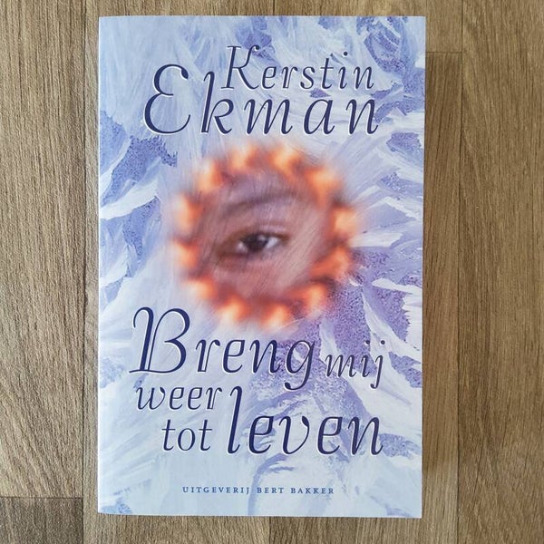 Breng mij weer tot leven - Kerstin Ekman - 1997