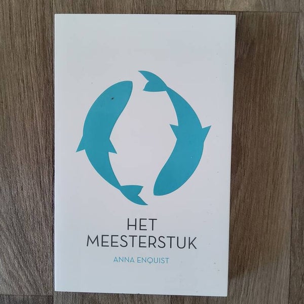 Het meesterstuk - Anna Enquist - 1994