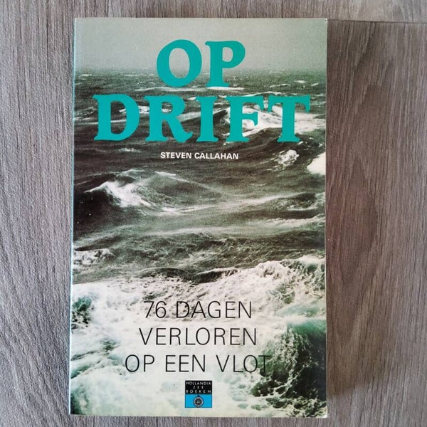 Op drift , 76 dagen verloren op een vlot - Steven Callahan - 1987