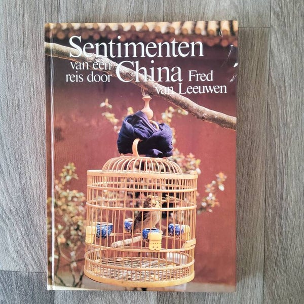 Sentimenten van een reis door China - Fred van Leeuwen - 1988