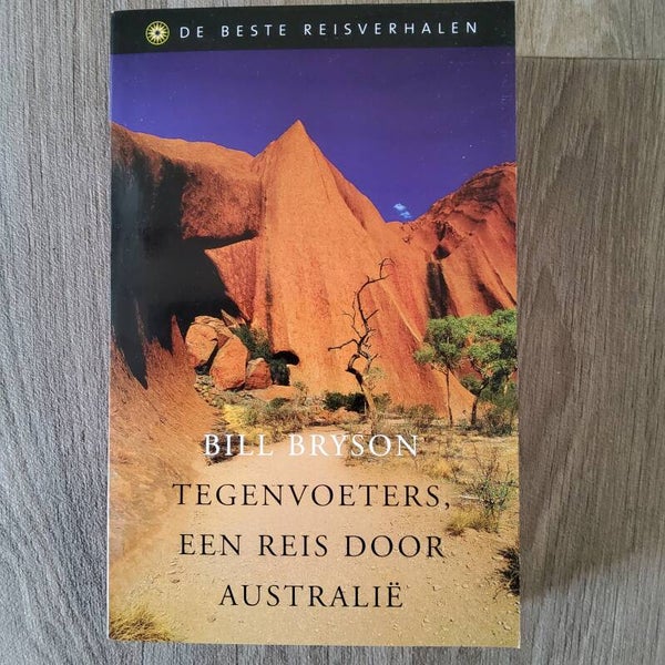 Tegenvoeters, een reis door Australië - Bill Bryson - 2005
