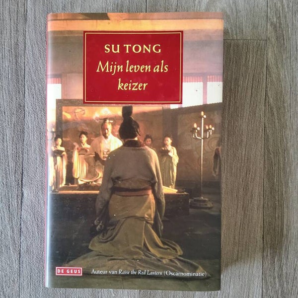 Mijn leven als keizer - Su Tong - 2006