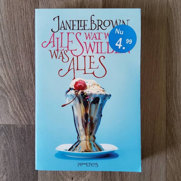 Alles wat wij wilden was alles - Janelie Brown - 2010
