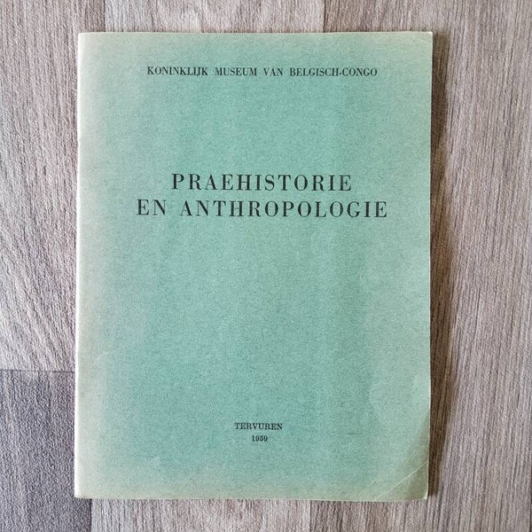 Praehistorie en anthropologie - Koninklijk Musum Belgisch Congo - 1959