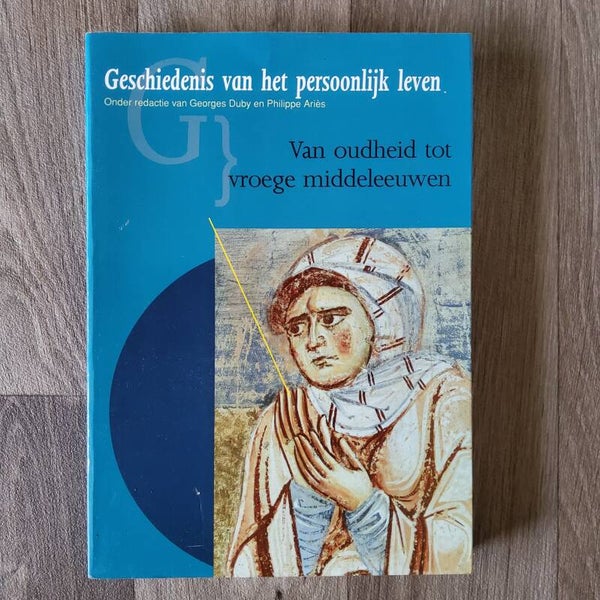 Geschiedenis van het persoonlijk leven; Van oudheid tot vroege middeleeuwen - G.Duby & P. Ariès - 1992