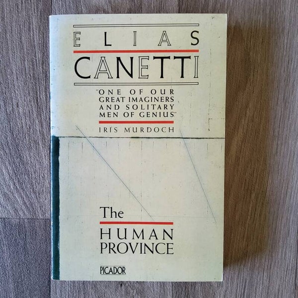 The Human Province - Elias Canetti - 1986