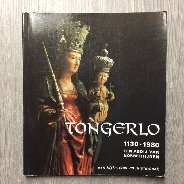 Tongerlo, een abdij van Norbertijnen 1130 - 1980