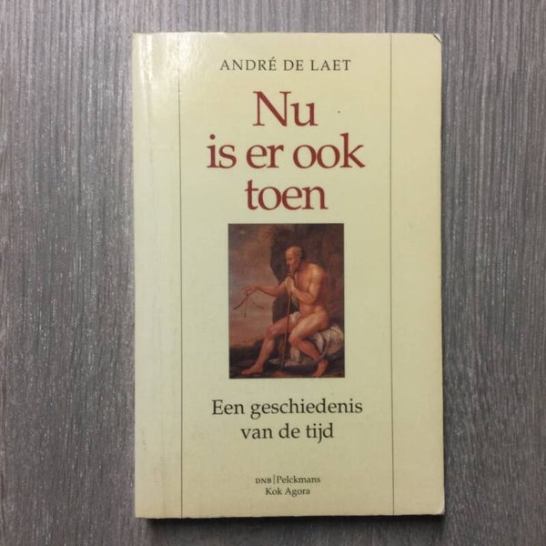 Nu is er een toen - André De laet
