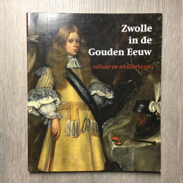 Zwolle in de gouden eeuw - Jean Streng en Lydie van Dijk