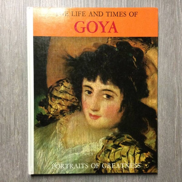 The life and times of Goya - Paul Hamlyn