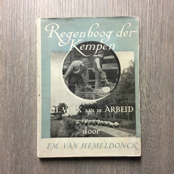 Regenboog der Kempen- II Volk aan de arbeid - Em. Van Hemeldonck