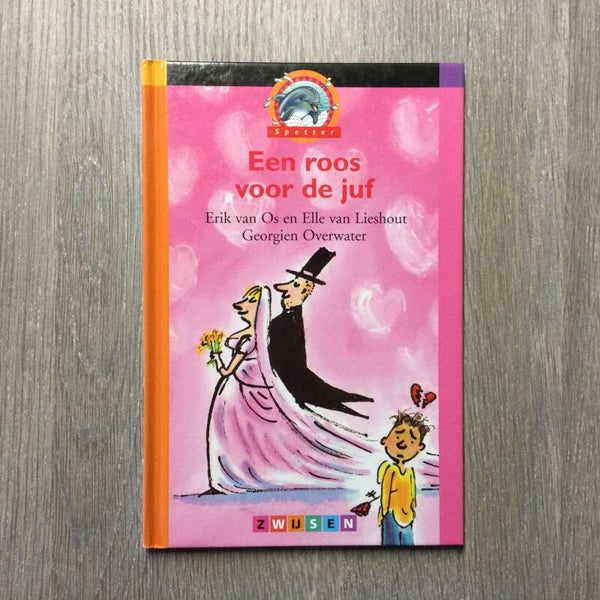 Een roos voor de juf - Erik van Os en Ellie van Lieshout