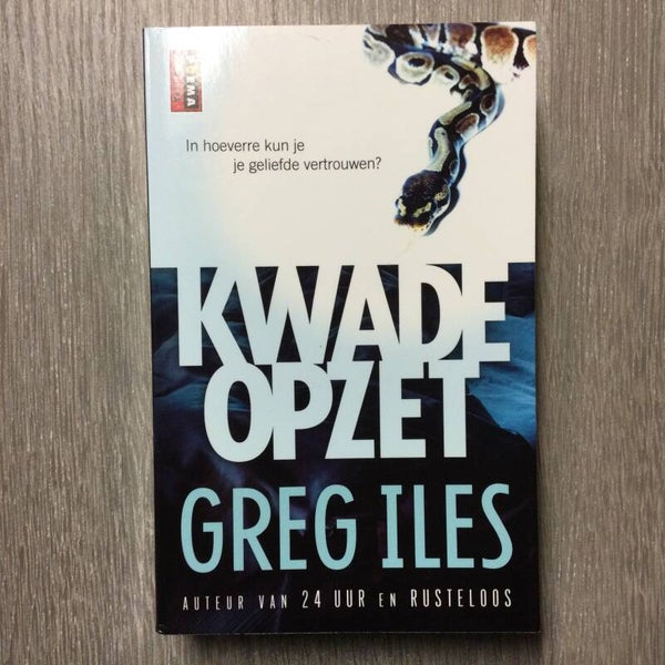 Kwade opzet - Greg Iles - 2010