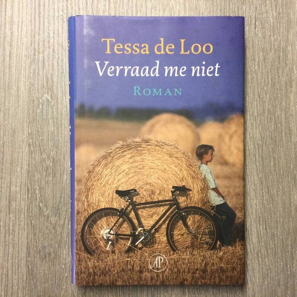 Verraad me niet - Tessa de Loo - 2011
