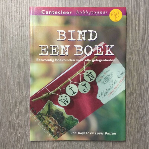 Bind een boek - Ton Duyser en Louis Duijser - 2003