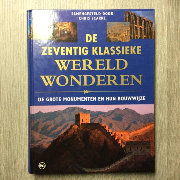 De zeventig klassieke wereldwonderen - Chris Scarre - 2000