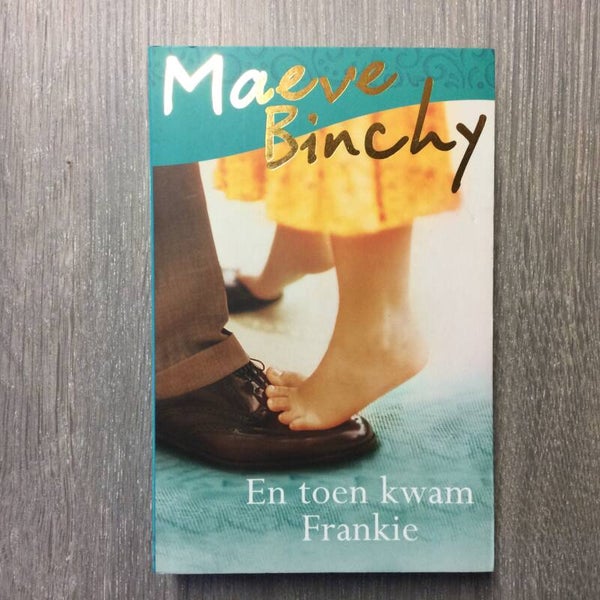 En toen kwan Frankie - Maeve Binchy - 2011