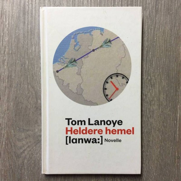 Heldere Hemel - Tom Lanoye - 2012