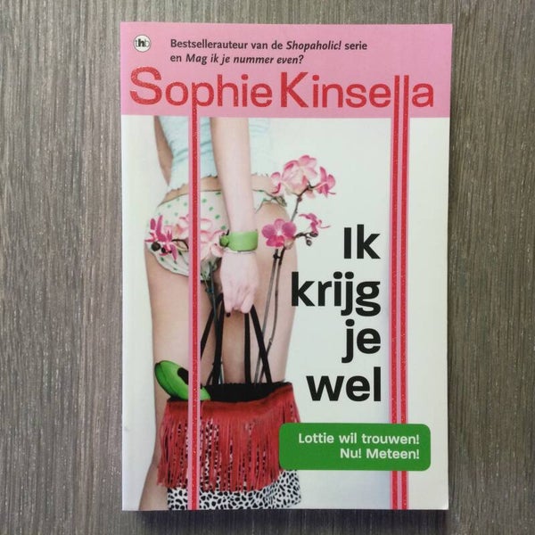 Ik krijg je wel - Sophie Kinsella - 2013