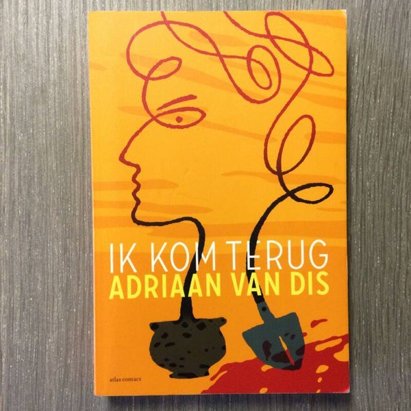 Ik kom terug - Adriaan van Dis - 2014