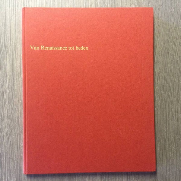 Van Renaissance tot heden - Fem Rijksen-den Breeje - 1966