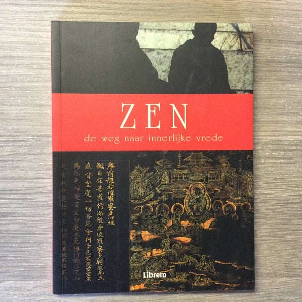 Zen, de weg naar innerlijke vrede - Eric Chaline - 2004
