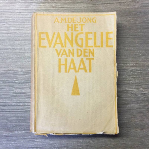 Het evangelie van den haat - A.M. De Jong - 1928